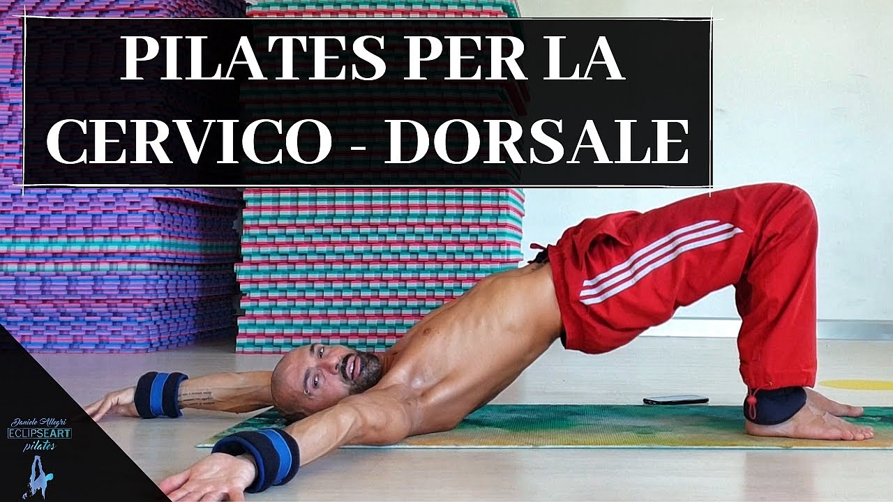 PILATES PER LA CERVICO - DORSALE