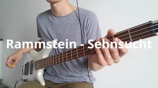 Rammstein - Sehnsucht (Bass Cover)