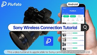 Piufoto and Sony Camera Wireless Transfer Tutorial: Android Version screenshot 5