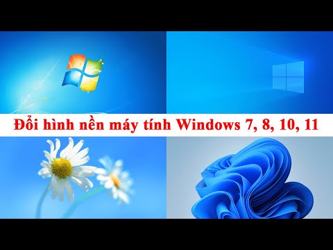 Cách thay đổi hình nền máy tính Desktop, Laptop, PC Windows 7, 8, 10, 11