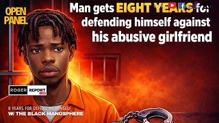 Man Gets 8 Years For Being Attacked By A Woman