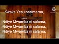 Kwake Yesu Nasimama Ndiye Mwamba Ni Salama