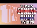 T-Pain - Coming Home Lyrics