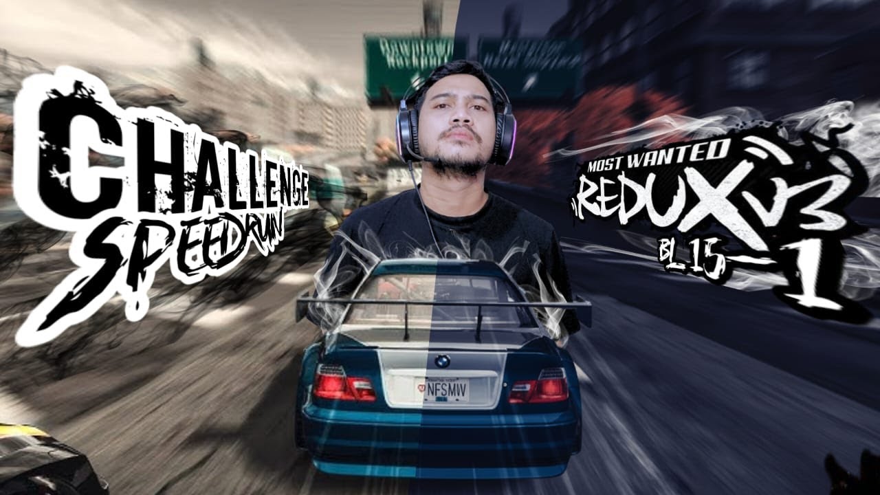 CHALLENGE SPEEDRUN NFS MOST WANTED BLACKLIST 15 - 1 - NEED FOR SPEED MOST WANTED