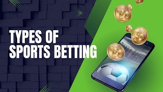 8 Types of Sports Bets Explained | Beginner’s Guide to Sports Betting (Moneyline, Spread, & More)