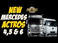 Mercedes Benz Actros 4,5 &amp; 6 to be released in ETS2 Update 1.54???