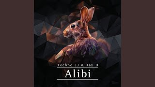 Alibi (Techno Version) - Techno JJ, Jay D