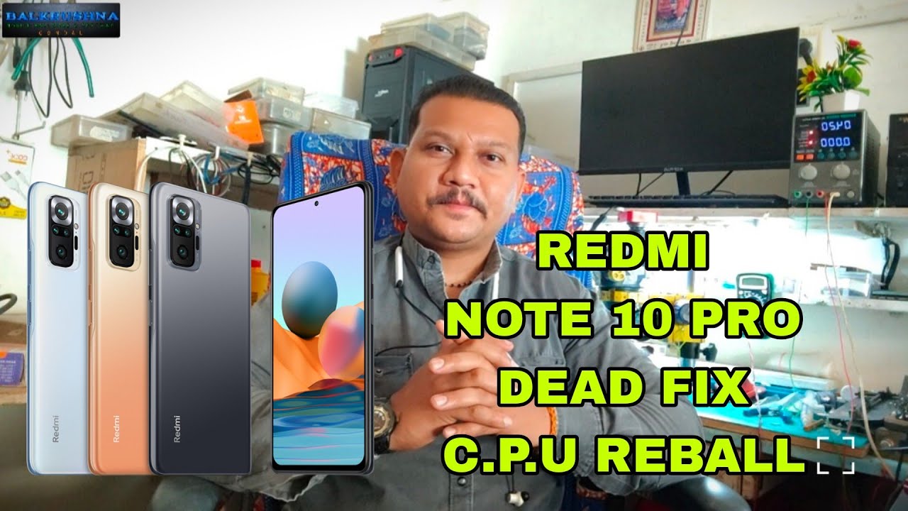 REDMI NOTE 10 PRO, DEAD FIX, C.P.U. REBALL FULL PROCESS STEP BY STEP