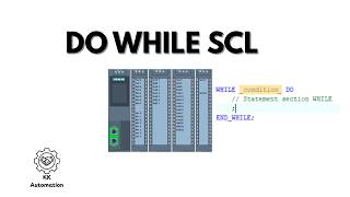 Mastering the WHILE DO Loop in SCL: PLC Programming for Beginners: