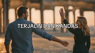 Terjalin dan kandas | Lirik |