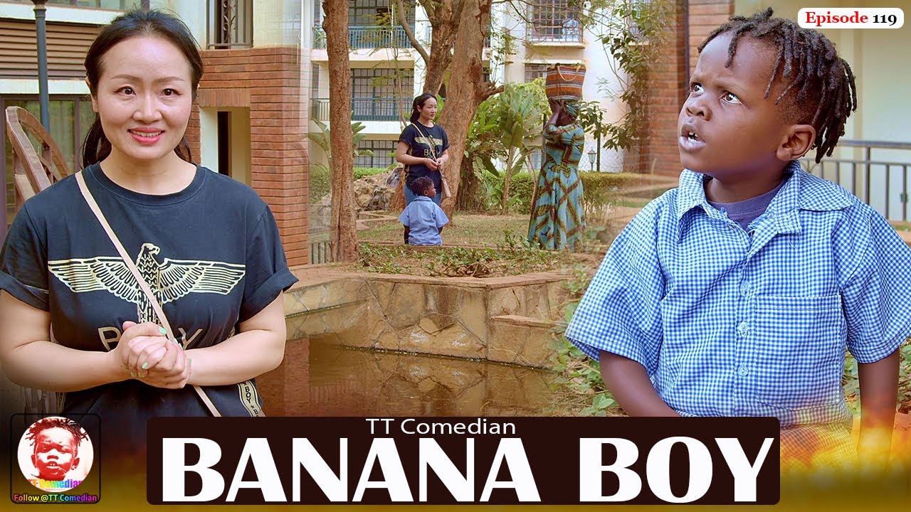 TT Comedian BANANA BOY  Episode 119