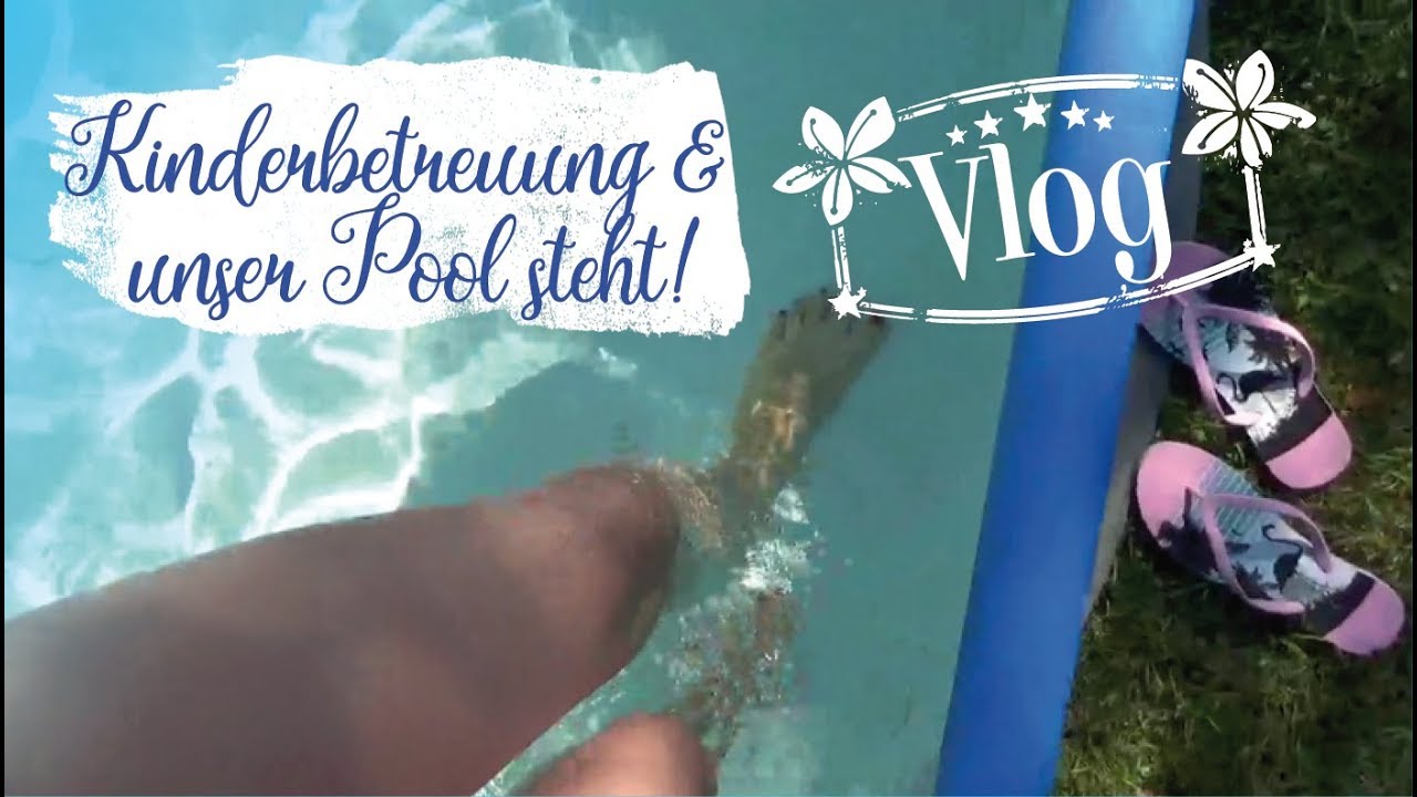 Unsere Kinderbetreuung 🐬 im Garten 🐬 den Pool aufbauen 🐬 Vlog - YouTube