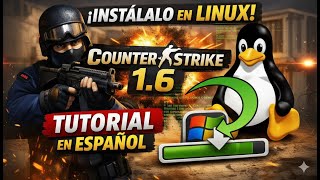 ¡Cómo instalar Counter Strike 1 6 en Linux FÁCIL y RÁPIDO! 🐧