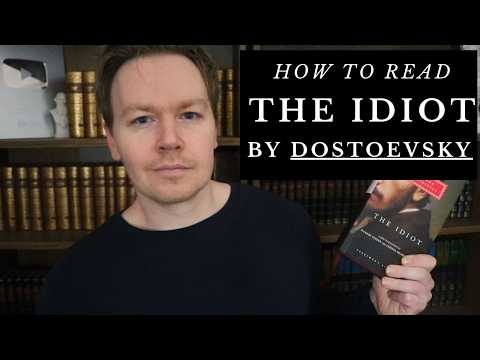 How to Read Dostoevsky's The Idiot