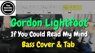 Gordon Lightfoot - If You Could Read My Mind - Bass cover with tabs