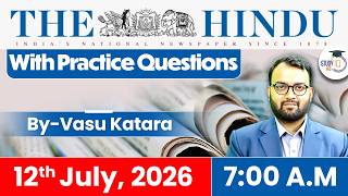 The Hindu Newspaper Analysis Today | 12 JULY 2026 | UPSC Current Affairs | Hindu Editorial | StudyIQ
