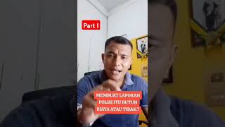 Membuat laporan polisi itu butuh biaya atau tidak.? #fypシ゚viral #edukasi #hukum #hukumindonesia