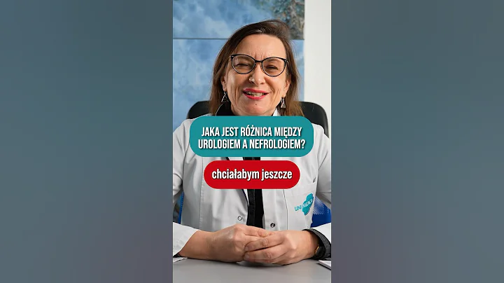 Jak jest różnica między Urologiem i Nefrologiem?
