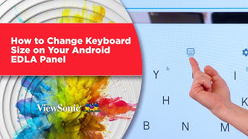 How to Change the Keyboard Size on Your Android EDLA Panel