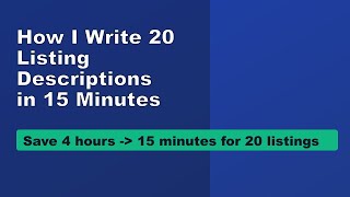 How I Write 20 Listing Descriptions in 15 Minutes with ChatGPT