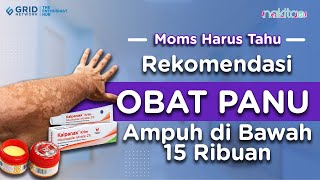 Rekomendasi Obat Panu Ampuh di Bawah 15 Ribuan