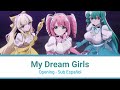 Mahou Shoujo ni Akogarete - My Dream Girls -  Opening Full Sub Espa&ntilde;ol
