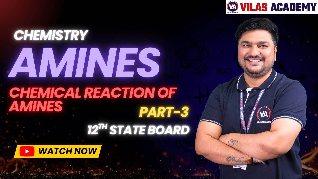 AMINES Chemical Reaction of amines (Part 3) | Chemistry 12th state board | by Vilas Academy
