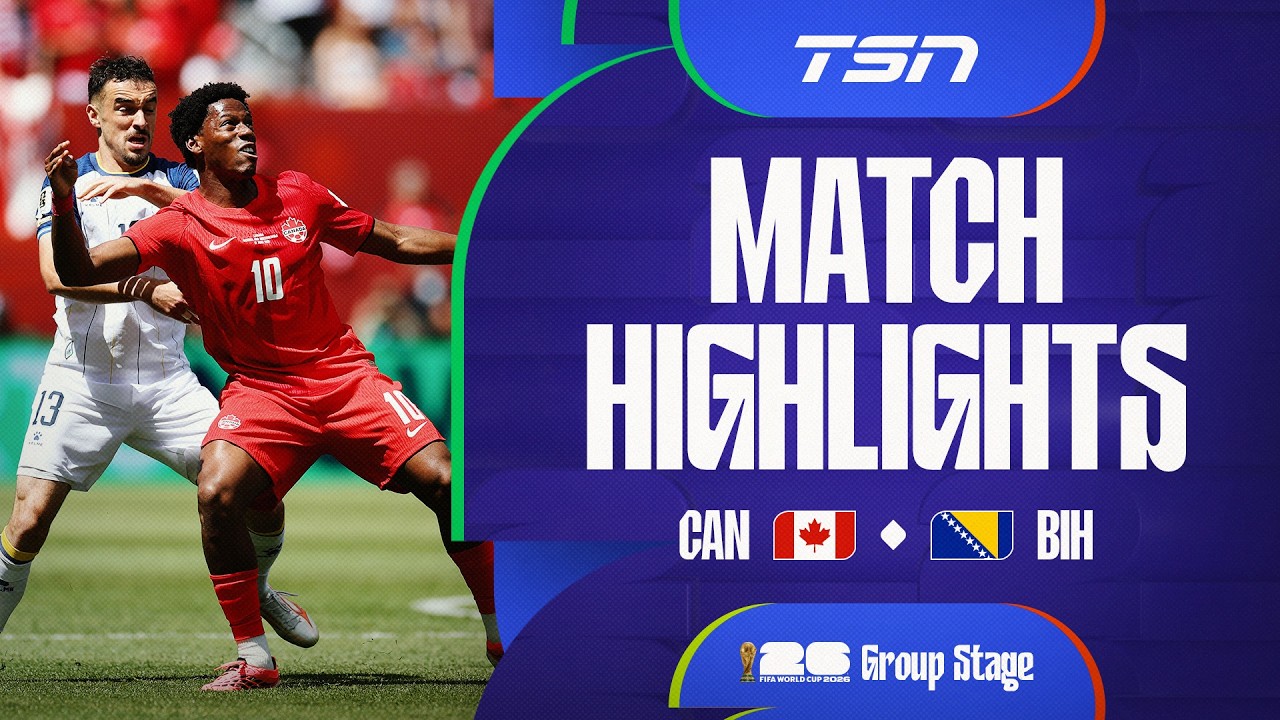 Canada vs. Bosnia and Herzegovina Full Highlights | FIFA World Cup 2026