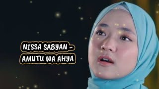 Nissa Sabyan  Amutu Wa Ahya Cover  Lirik    On Trending 2023