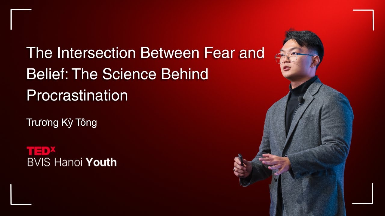 The Science Behind Procrastination | Trương Kỳ Tông | TEDxBVIS Hanoi Youth
