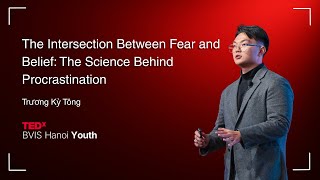 The Science Behind Procrastination | Trương Kỳ Tông | TEDxBVIS Hanoi Youth