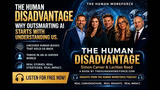 The Human Disadvantage | A Free Audiobook for Professionals Navigating AI