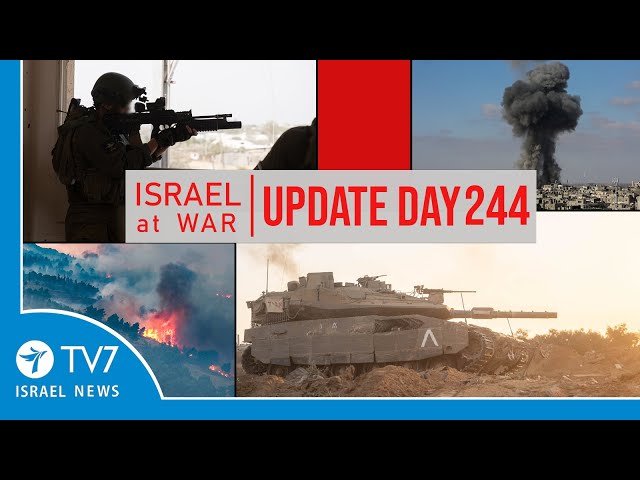 TV7 Israel News - -Sword of Iron-- Israel at War - Day 244 - UPDATE 06.06.24 class=