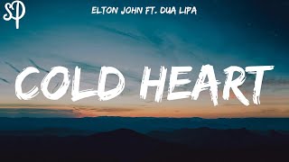 Video thumbnail of "Cold Heart - Elton John & Dua Lipa (Lyrics)"