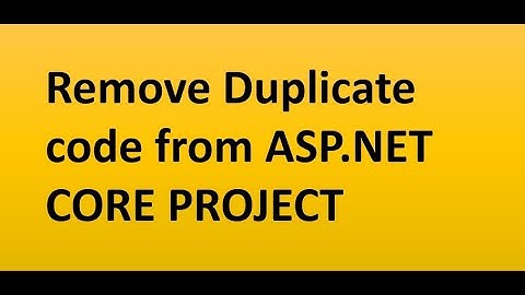 Remove Duplicate code in ASP.NET CORE | Optimization of code