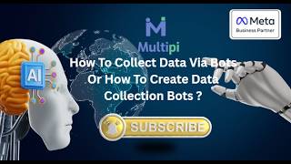 How To Collect Data Via Bots Or How To Create Data Collection Bots ? Multipi chatbot