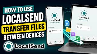 How to Use LocalSend App to Transfer Files Between Devices