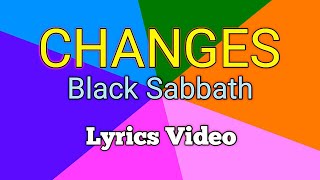 CHANGES - Black Sabbath ( Lyrics Video)