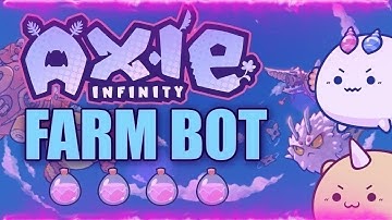 Updated | AXIE INFINITY BOT WITH TUTORIAL | AUTO BATTLE & AUTO FARMING BOT | Free Download