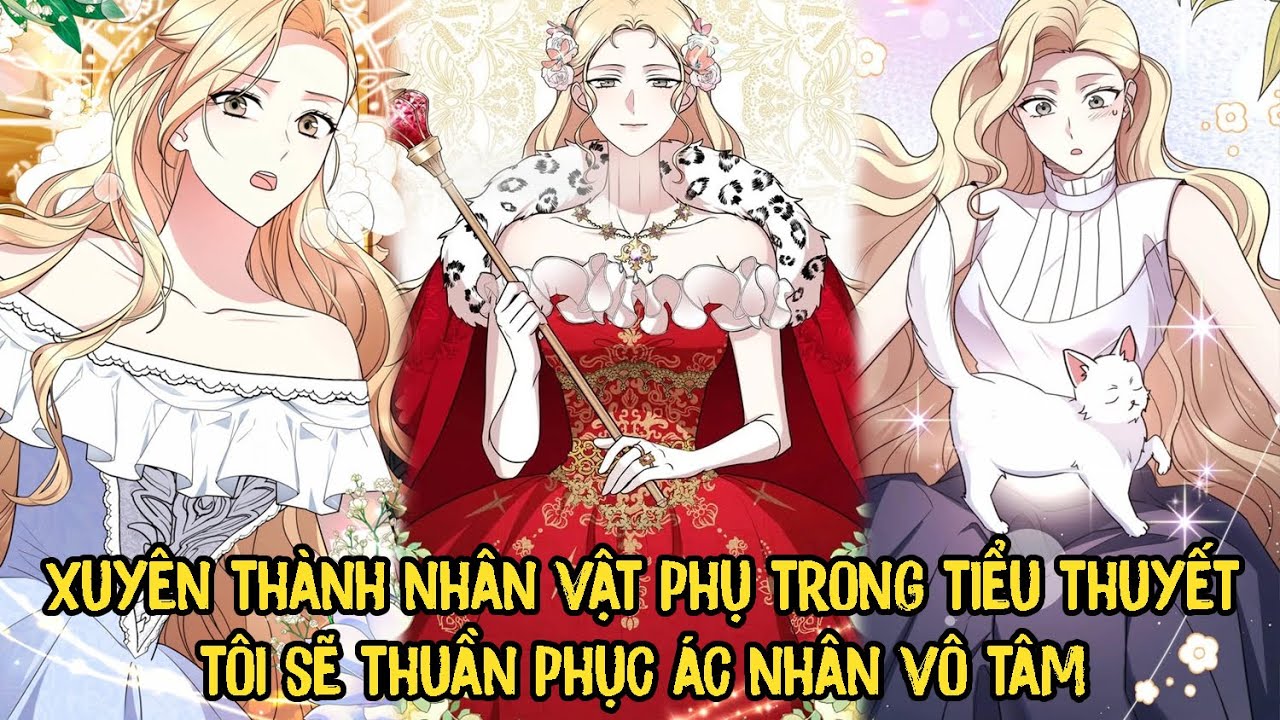 Xuyên Thành Nhân Vật Phụ Trong Tiểu Thuyết Tôi Sẽ Thuần Phục Ác Nhân Vô Tâm | pH Riview Truyện Tranh