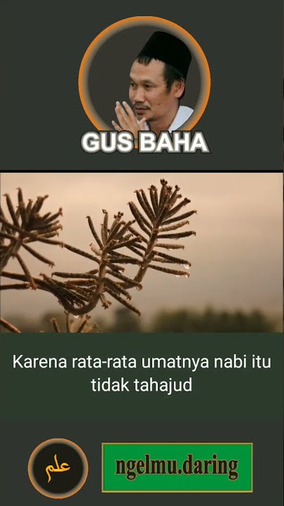 Gus baha|keistimewaan sholat isya dan subuh berjamaah
