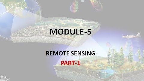 ktu - MOD-5 Remote sensing (part-1)