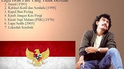 Kumpulan Lagu Iwan Fals Yang Tidak Beredar Part 6  - Durasi: 35:36. 