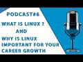 Podcast#6: What is Linux &amp; Why is Linux important for your Career Growth | Linux| Sherdil IT Academy