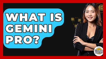 What Is Gemini Pro? - CryptoBasics360.com