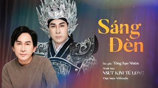 Sáng Đèn - Kim Tử Long | Official Music Video | Sáng tác: Tống Hạo Nhiên