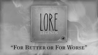 Legends: For Better or For Worse