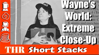 Wayne's World: Extreme Close-Up