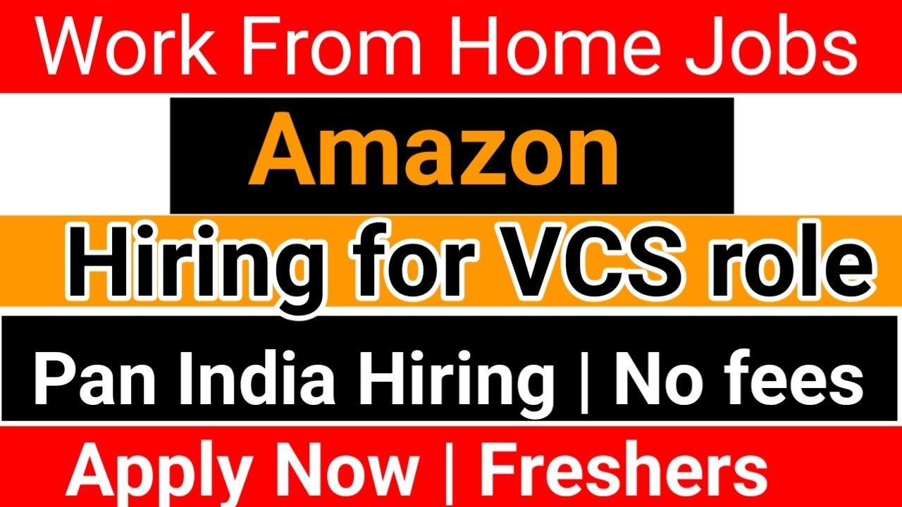 Amazon VCS Hiring | Amazon Work From Home Jobs | Jobs 2025 | Work form ...