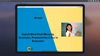 Attach meaning, synonyms, pronunciation & key to remember